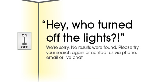 Sorry! No results were found. Need help with what you are looking for? Please Call us toll free at 1-866-241-9895